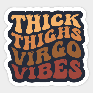 Thick Thighs Virgo Vibes Sticker